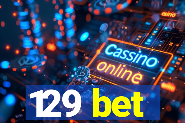 129 bet